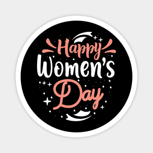 Happy Women's Day, Women's Rights Day T- shirt. Magnet